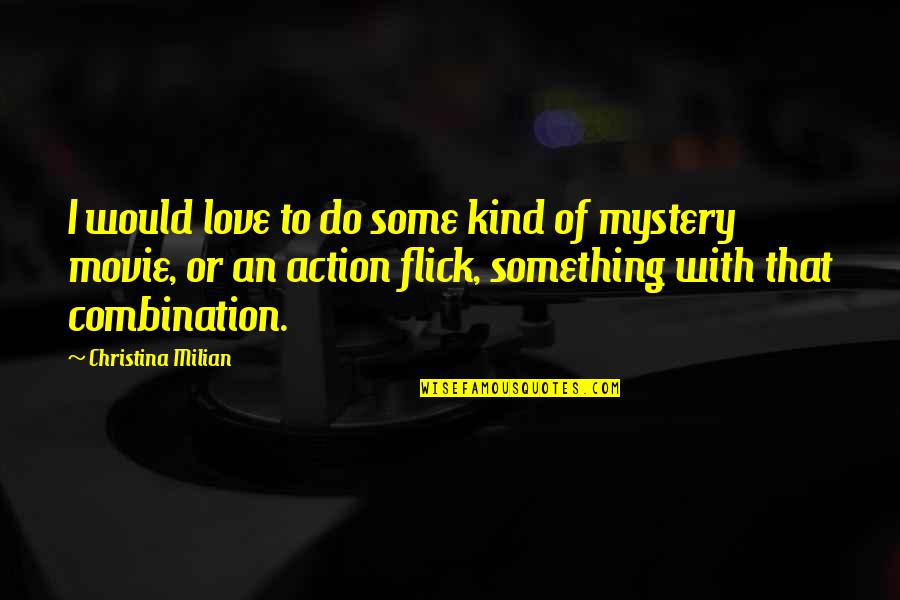 Admirar Quotes By Christina Milian: I would love to do some kind of