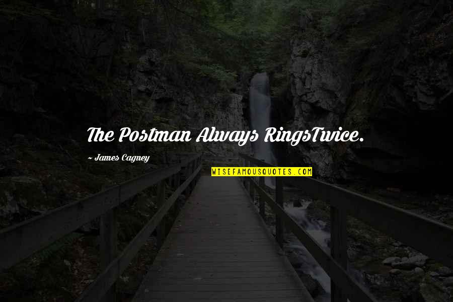 Admissible Evidence Quotes By James Cagney: The Postman Always RingsTwice. Admissible Evidence Quotes By James Cagney: The Postman Always RingsTwice.