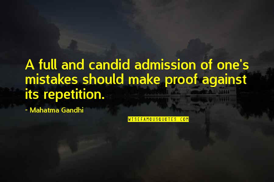 Admission Of Mistake Quotes By Mahatma Gandhi: A full and candid admission of one's mistakes