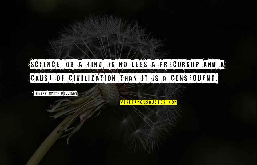 Admitting Pain Quotes By Henry Smith Williams: science, of a kind, is no less a Admitting Pain Quotes By Henry Smith Williams: science, of a kind, is no less a