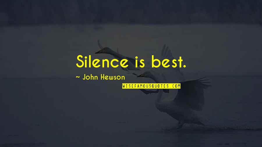 Admitting Your Own Faults Quotes By John Hewson: Silence is best.