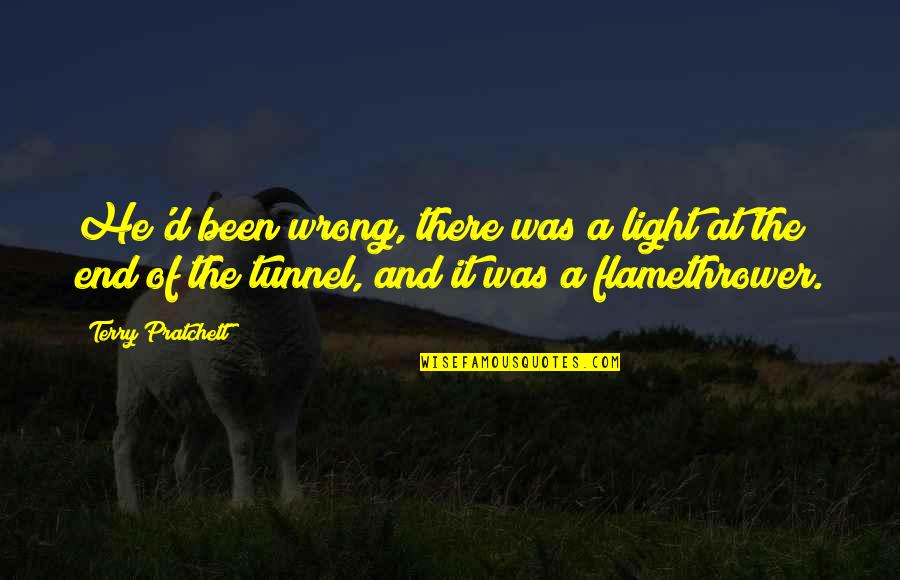 Admonishes Us Quotes By Terry Pratchett: He'd been wrong, there was a light at