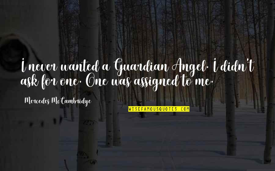Adobe Illustrator Smart Quotes By Mercedes McCambridge: I never wanted a Guardian Angel. I didn't