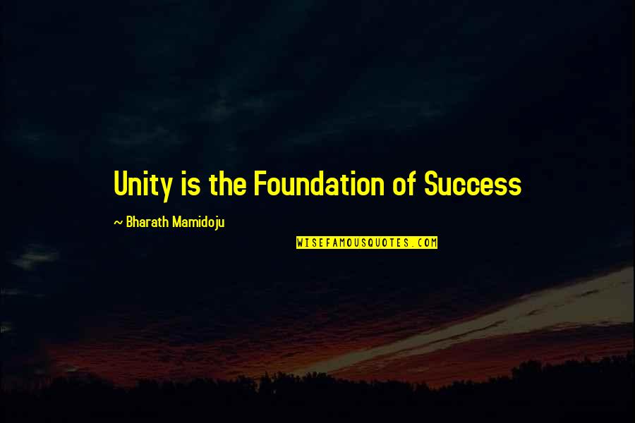 Adobe Quotes By Bharath Mamidoju: Unity is the Foundation of Success