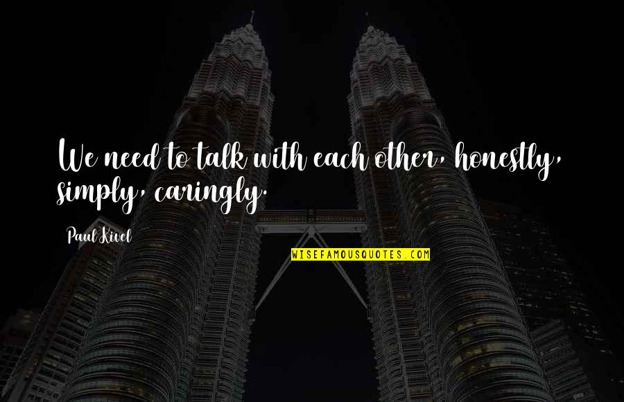 Adobo Recipe Quotes By Paul Kivel: We need to talk with each other, honestly,