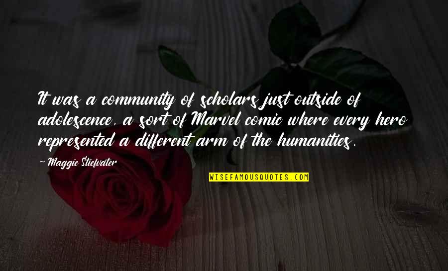 Adolescence Quotes By Maggie Stiefvater: It was a community of scholars just outside Adolescence Quotes By Maggie Stiefvater: It was a community of scholars just outside