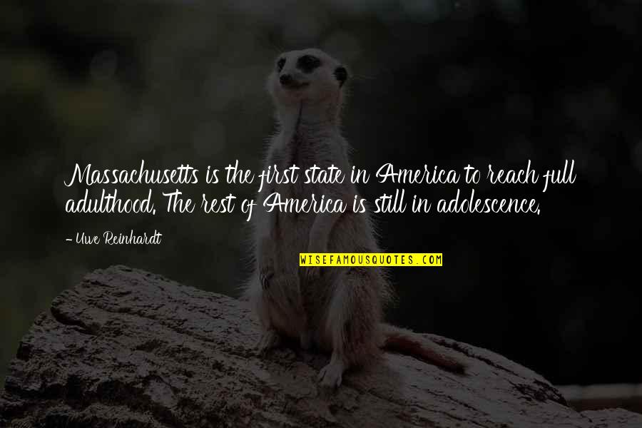 Adolescence To Adulthood Quotes By Uwe Reinhardt: Massachusetts is the first state in America to Adolescence To Adulthood Quotes By Uwe Reinhardt: Massachusetts is the first state in America to