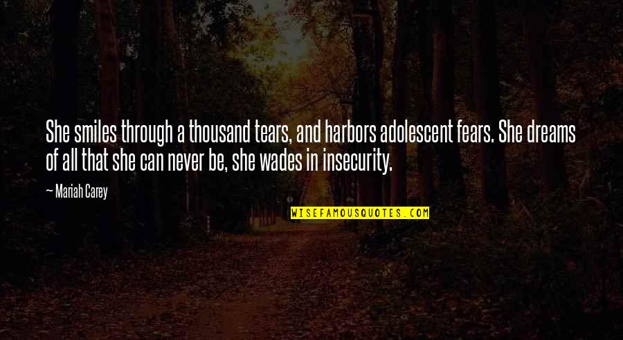 Adolescent Quotes By Mariah Carey: She smiles through a thousand tears, and harbors