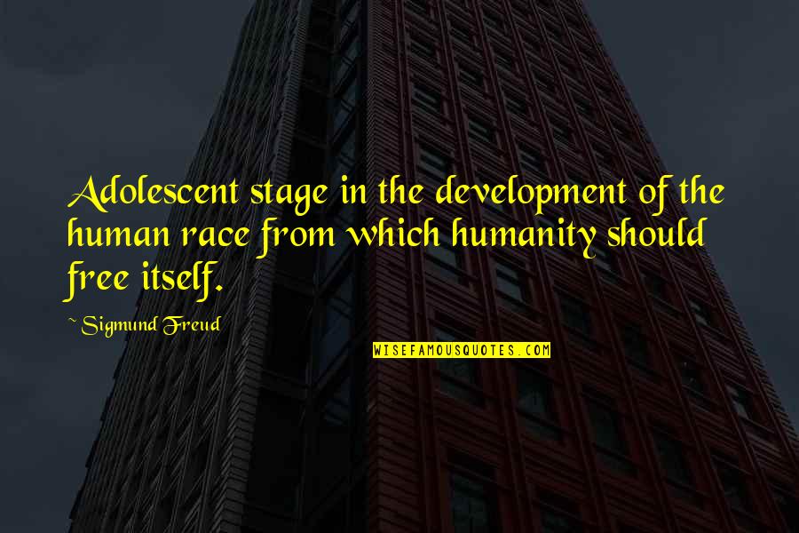 Adolescent Quotes By Sigmund Freud: Adolescent stage in the development of the human