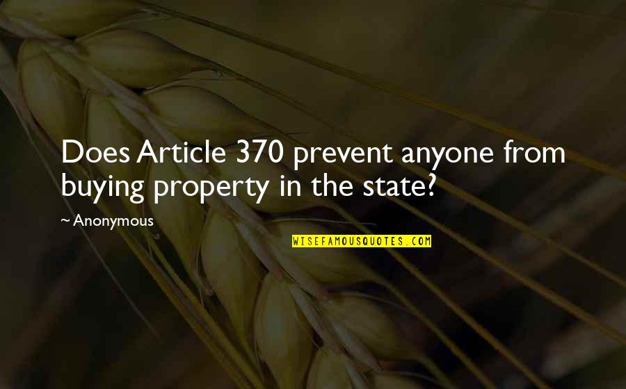 Adolf Eichmann Quotes By Anonymous: Does Article 370 prevent anyone from buying property