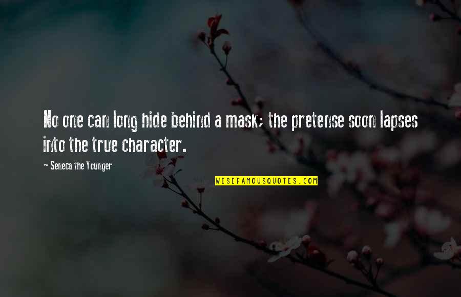 Adooption Quotes By Seneca The Younger: No one can long hide behind a mask;