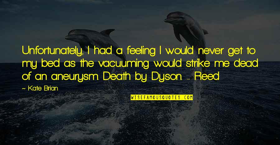 Adopt A Baby Quotes By Kate Brian: Unfortunately, I had a feeling I would never