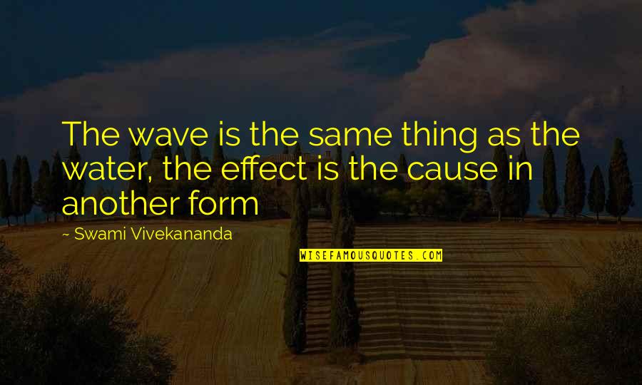 Adopt A Stray Dog Quotes By Swami Vivekananda: The wave is the same thing as the