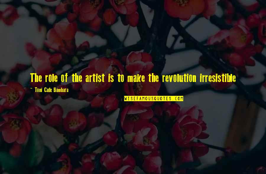 Adoptadores Quotes By Toni Cade Bambara: The role of the artist is to make Adoptadores Quotes By Toni Cade Bambara: The role of the artist is to make