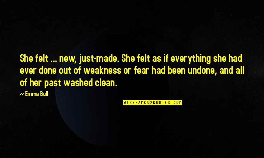 Adorable Little Girls Quotes By Emma Bull: She felt ... new, just-made. She felt as