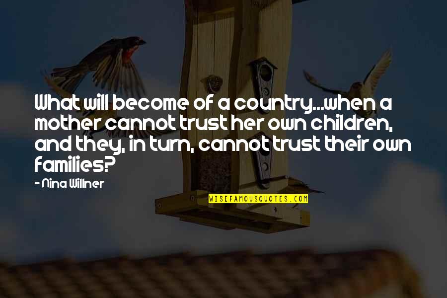 Adorable Puppies With Quotes By Nina Willner: What will become of a country...when a mother Adorable Puppies With Quotes By Nina Willner: What will become of a country...when a mother