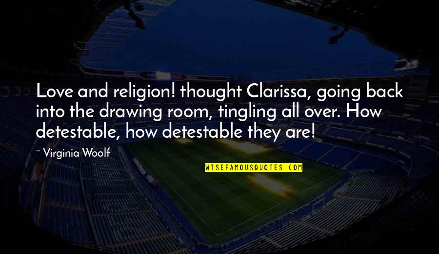 Adoradores 4 Quotes By Virginia Woolf: Love and religion! thought Clarissa, going back into