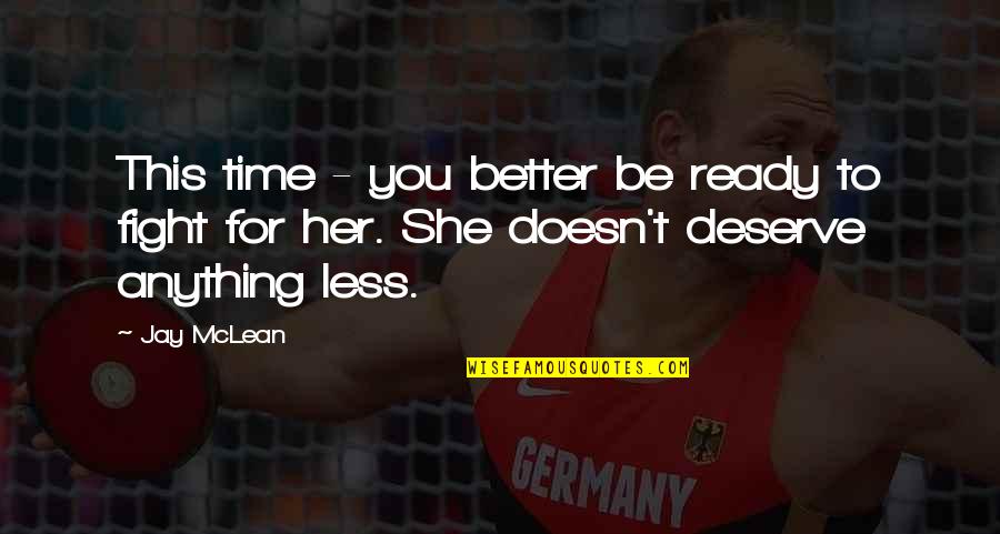 Adorando A Jesucristo Quotes By Jay McLean: This time - you better be ready to