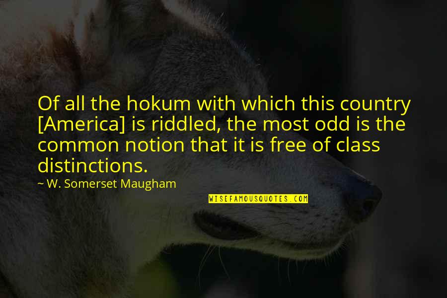 Adorations Instrumental Quotes By W. Somerset Maugham: Of all the hokum with which this country Adorations Instrumental Quotes By W. Somerset Maugham: Of all the hokum with which this country