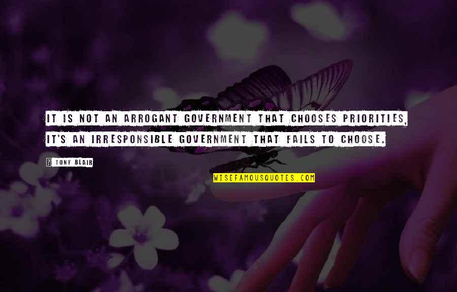 Adorers Of The Royal Heart Quotes By Tony Blair: It is not an arrogant government that chooses Adorers Of The Royal Heart Quotes By Tony Blair: It is not an arrogant government that chooses