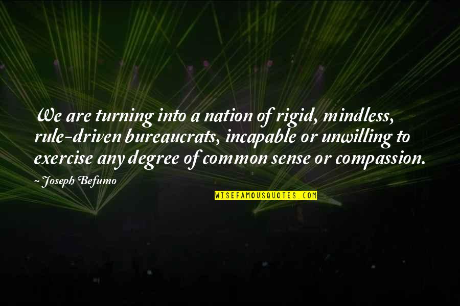 Adoung Quotes By Joseph Befumo: We are turning into a nation of rigid, Adoung Quotes By Joseph Befumo: We are turning into a nation of rigid,