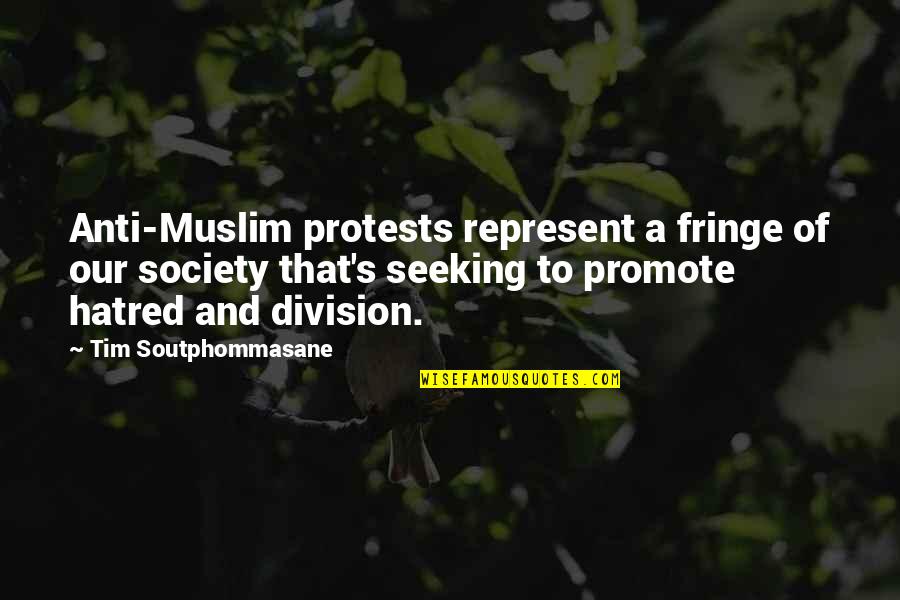 Adoung Quotes By Tim Soutphommasane: Anti-Muslim protests represent a fringe of our society Adoung Quotes By Tim Soutphommasane: Anti-Muslim protests represent a fringe of our society