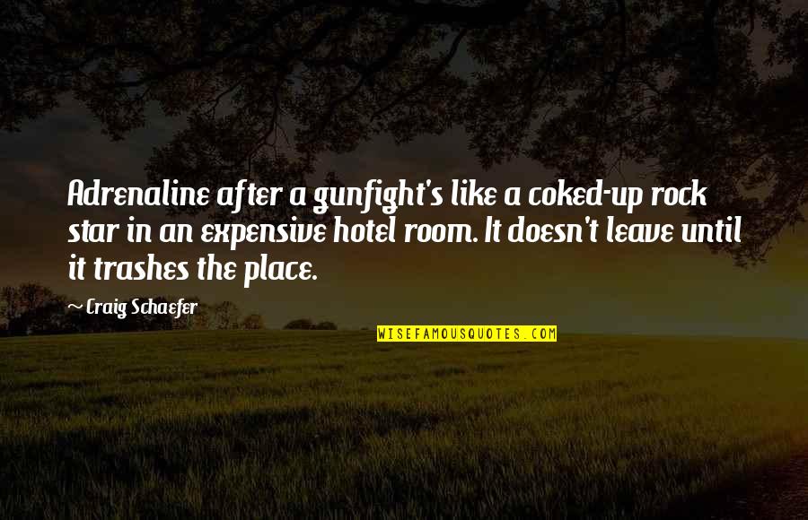 Adrenaline's Quotes By Craig Schaefer: Adrenaline after a gunfight's like a coked-up rock