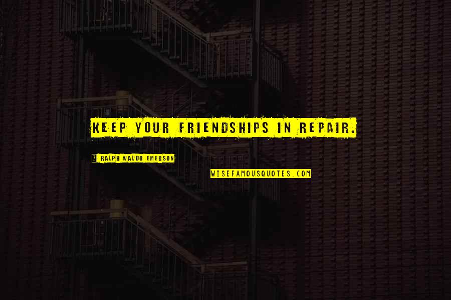 Adresser I Norge Quotes By Ralph Waldo Emerson: Keep your friendships in repair. Adresser I Norge Quotes By Ralph Waldo Emerson: Keep your friendships in repair.