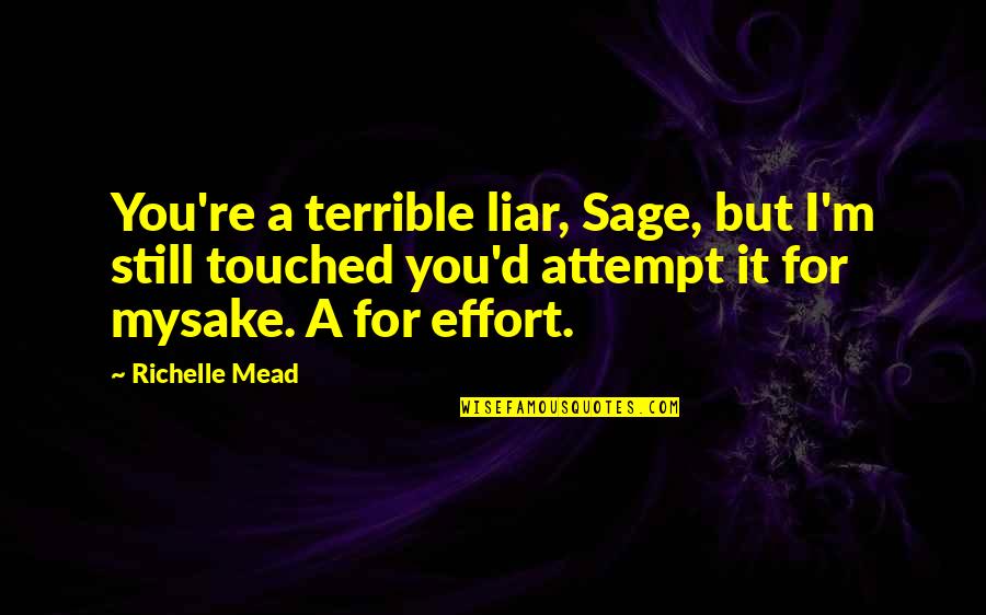 Adrian Ivashkov And Sydney Sage Quotes By Richelle Mead: You're a terrible liar, Sage, but I'm still