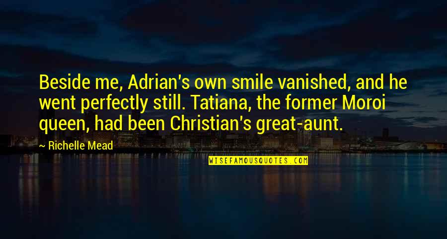 Adrian Quotes By Richelle Mead: Beside me, Adrian's own smile vanished, and he