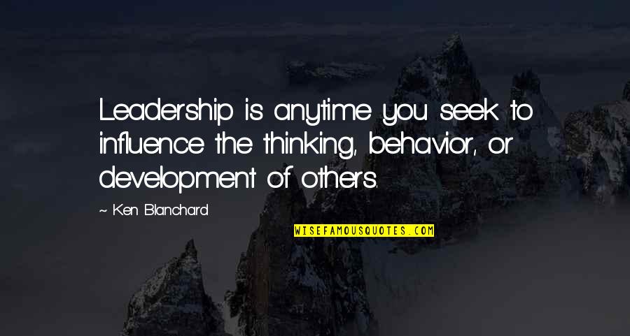 Adrianson Obituary Quotes By Ken Blanchard: Leadership is anytime you seek to influence the