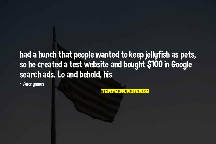 Ads R Us Quotes By Anonymous: had a hunch that people wanted to keep