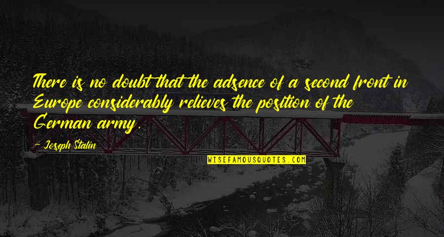 Adsence Quotes By Joseph Stalin: There is no doubt that the adsence of Adsence Quotes By Joseph Stalin: There is no doubt that the adsence of
