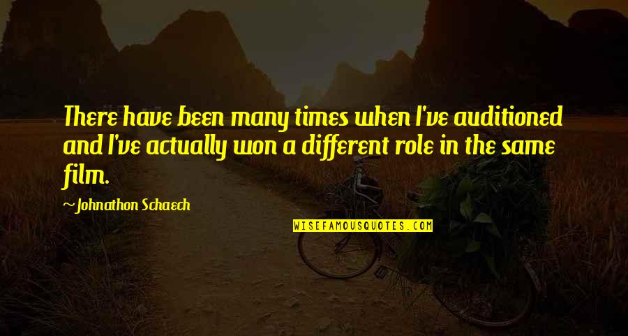 Adsizzle Quotes By Johnathon Schaech: There have been many times when I've auditioned Adsizzle Quotes By Johnathon Schaech: There have been many times when I've auditioned