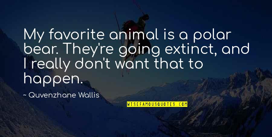 Adusumalli Ravi Quotes By Quvenzhane Wallis: My favorite animal is a polar bear. They're