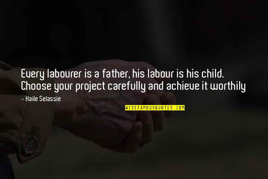 Advance New Year Images With Quotes By Haile Selassie: Every labourer is a father, his labour is