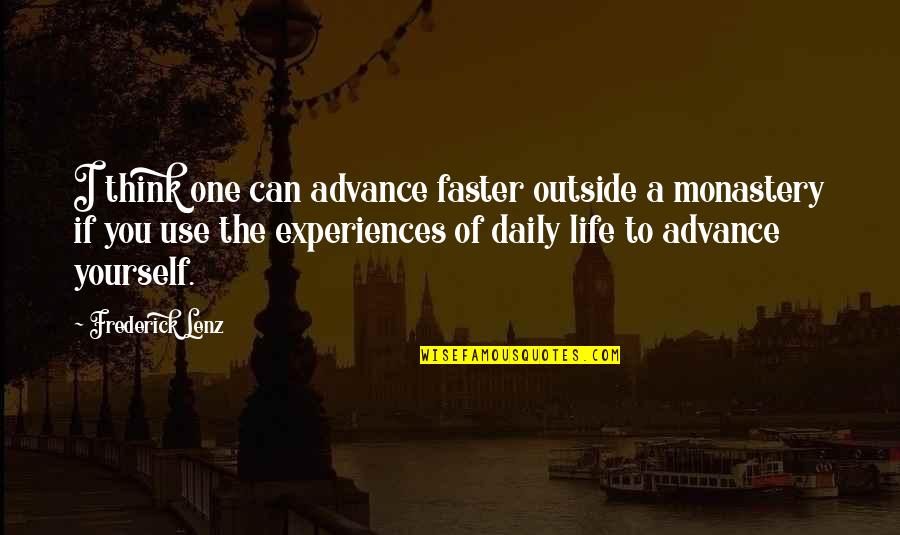Advance Thinking Quotes By Frederick Lenz: I think one can advance faster outside a