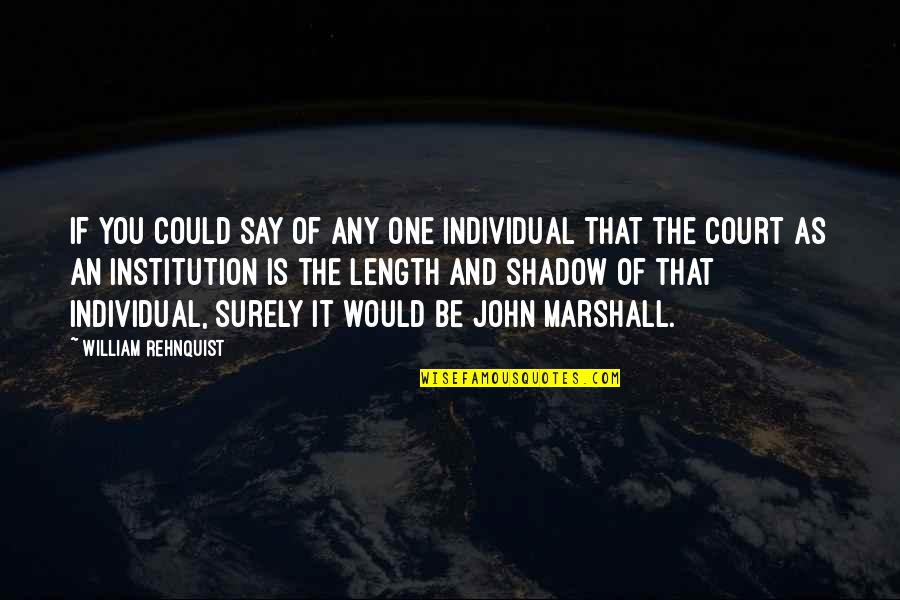 Advanced Friendship Day Quotes By William Rehnquist: If you could say of any one individual Advanced Friendship Day Quotes By William Rehnquist: If you could say of any one individual