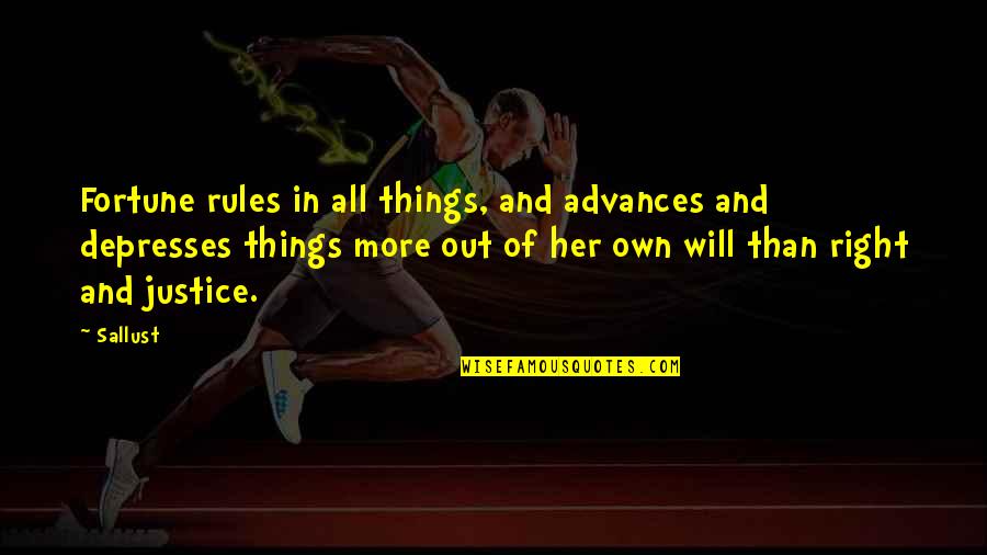 Advances Quotes By Sallust: Fortune rules in all things, and advances and Advances Quotes By Sallust: Fortune rules in all things, and advances and