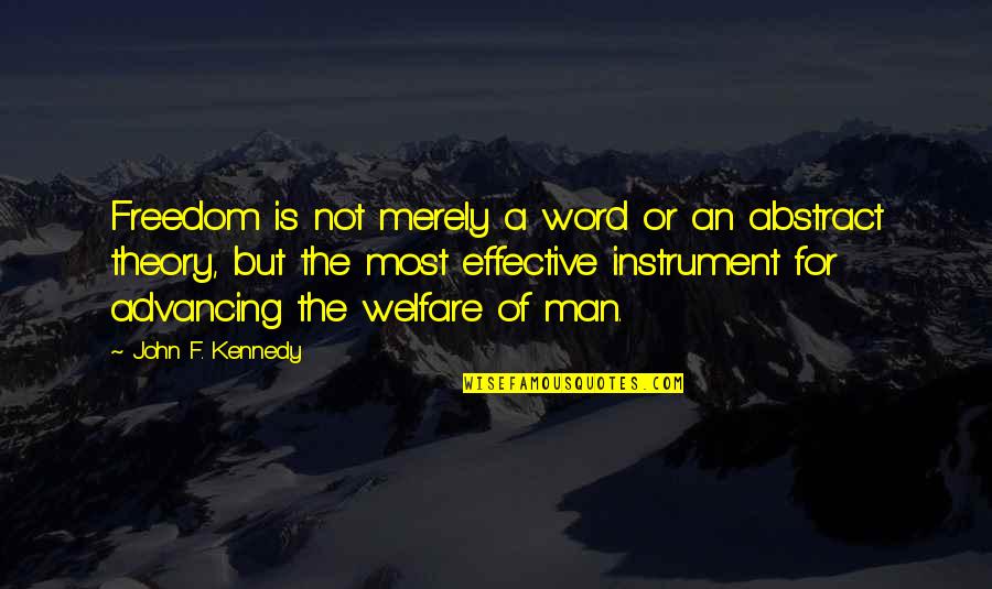 Advancing Quotes By John F. Kennedy: Freedom is not merely a word or an Advancing Quotes By John F. Kennedy: Freedom is not merely a word or an