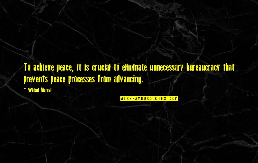 Advancing Quotes By Widad Akreyi: To achieve peace, it is crucial to eliminate Advancing Quotes By Widad Akreyi: To achieve peace, it is crucial to eliminate