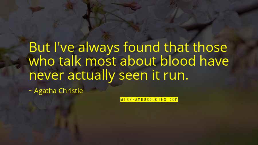 Advanix Quotes By Agatha Christie: But I've always found that those who talk Advanix Quotes By Agatha Christie: But I've always found that those who talk