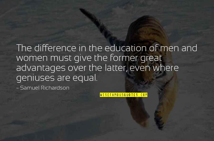 Advantages Of Co Education Quotes By Samuel Richardson: The difference in the education of men and Advantages Of Co Education Quotes By Samuel Richardson: The difference in the education of men and