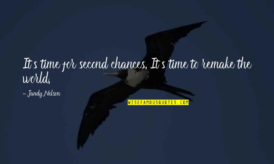 Advantages Of Money Quotes By Jandy Nelson: It's time for second chances. It's time to