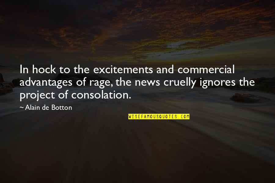 Advantages Quotes By Alain De Botton: In hock to the excitements and commercial advantages