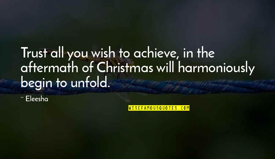 Advent Calendar Love Quotes By Eleesha: Trust all you wish to achieve, in the