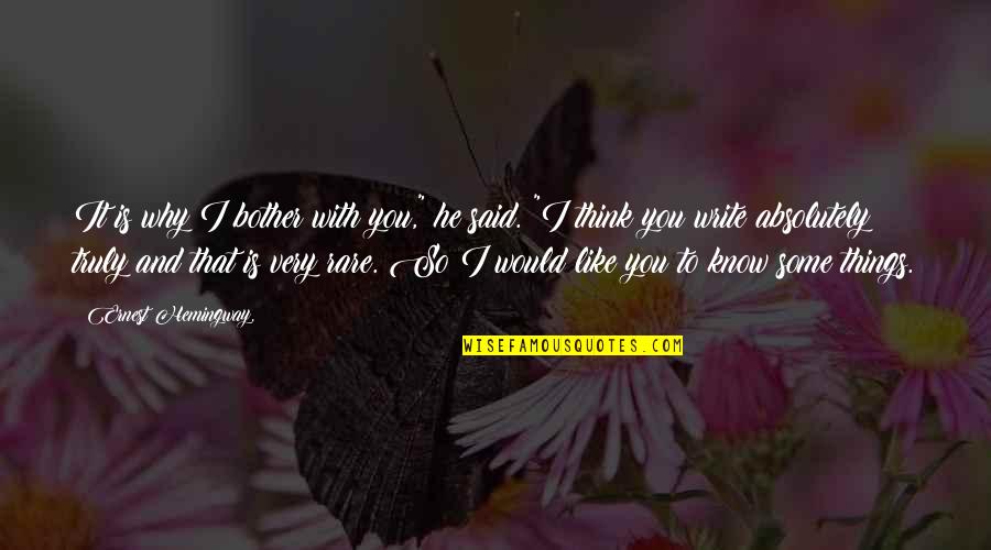 Advent Scripture Quotes By Ernest Hemingway,: It is why I bother with you," he Advent Scripture Quotes By Ernest Hemingway,: It is why I bother with you," he