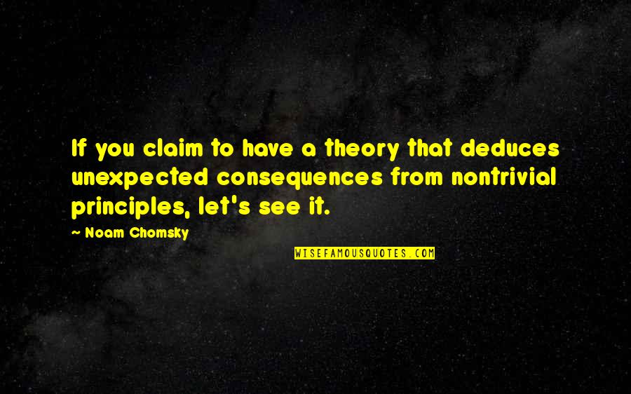Adventure And The Ocean Quotes By Noam Chomsky: If you claim to have a theory that