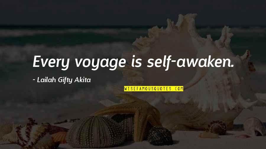 Adventure And The World Quotes By Lailah Gifty Akita: Every voyage is self-awaken.