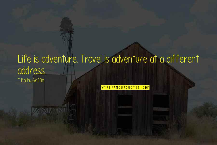 Adventure And Traveling Quotes By Kathy Griffin: Life is adventure. Travel is adventure at a Adventure And Traveling Quotes By Kathy Griffin: Life is adventure. Travel is adventure at a